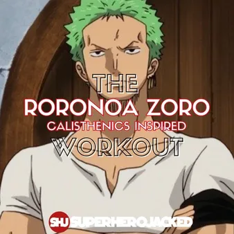 Exercises in Zoro Calisthenics Workout